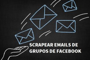 Scrapear emails de grupos de facebook