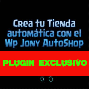 Crea tu Tienda automática con el Wp Jony AutoShop