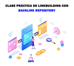 Clase práctica de linkbuilding con Backlink Repository. (Parte 2)